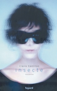 Claire Castillon - Insecte.