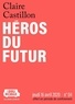 Claire Castillon - La Biblimobile (N°04) - Héros du futur.
