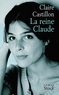 Claire Castillon - La reine Claude.