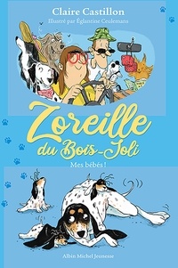 Claire Castillon - Zoreille du Bois-Joli Tome 3 : Mes bébés !.