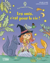 Les amis, c'est pour la vie !