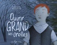 Ouvrir grand ses oreilles