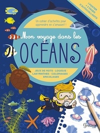 Claire Chabot et Emi Ordas - Mon voyage dans les océans.