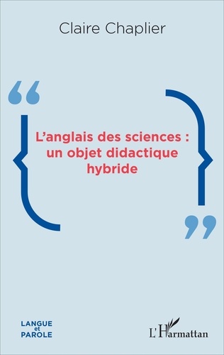 Claire Chaplier - L'anglais des sciences : un objet didactique hybride.