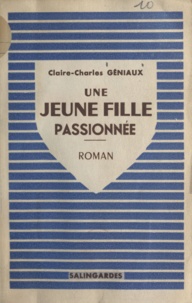 Claire-Charles Géniaux - Une jeune fille passionnée.