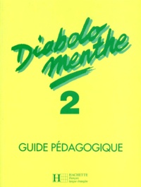 Claire Charnet - Diabolo Menthe Niveau 2. Guide Pedagogique.