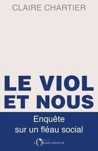 Téléchargements de livres Amazon pour ipod touch Le viol et nous  - Enquête sur un fléau social (French Edition) par Claire Chartier