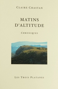 Claire Chastan - Matins d'altitude.