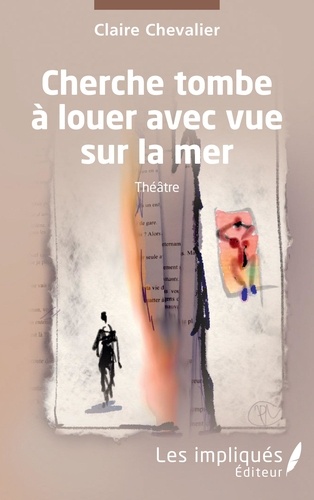 Claire Chevalier - Cherche tombe à louer avec vue sur la mer.