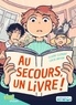 Claire Clément et Lucie Bryon - Au secours, un livre !.