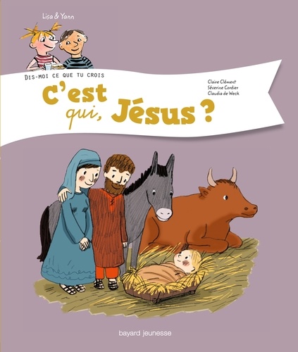 Claire Clément et Séverine Cordier - Cest qui, Jésus ?.