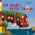 Olivier Latyk et Claire Clément - En avant, petit train !.