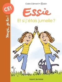 Claire Clément - Essie  : Et si j'étais jumelle ?.