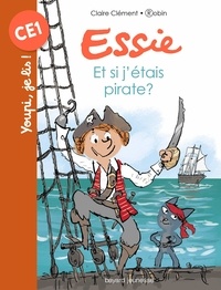Claire Clément et  Robin - Essie  : Et si j'étais pirate ?.