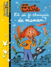 Claire Clément et  Robin - Et si je changeais de maman ?.