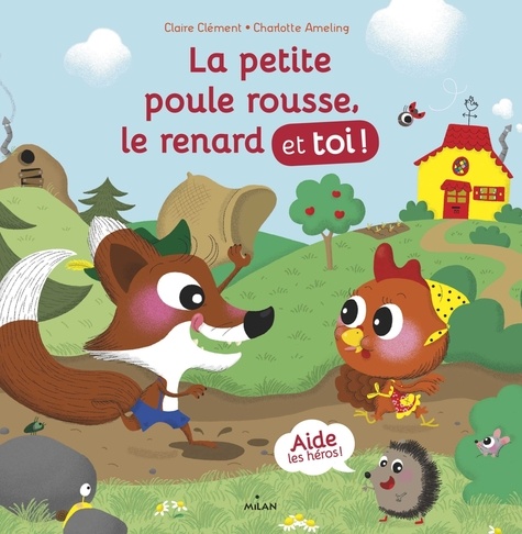 Claire Clément et Charlotte Ameling - La petite poule rousse, le renard et toi !.