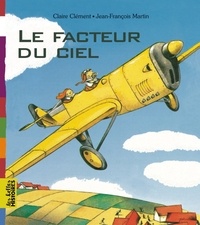 Claire Clément et Jean-François Martin - Le facteur du ciel.