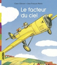 Claire Clément et Jean-François Martin - Le facteur du ciel.