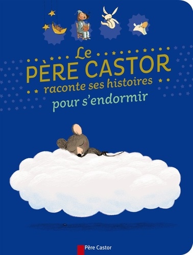 Claire Clément et Clair Arthur - Le Père Castor raconte ses histoires pour s'endormir.