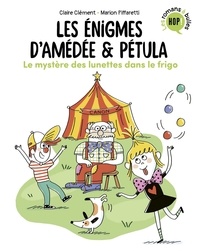 Claire Clément - Les énigmes d'Amédée et Pétula, Tome 02 - Le mystère des lunettes dans le frigo.