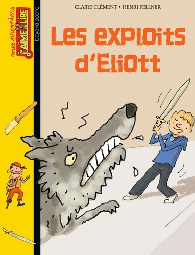 Claire Clément - Les exploits d'Eliott.