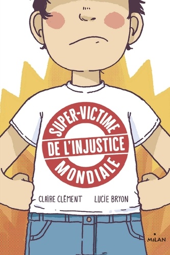 Claire Clément et Lucie Bryon - Super-victime de l'injustice mondiale.