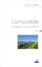 Claire Colette - Compostelle - La saveur du chemin.