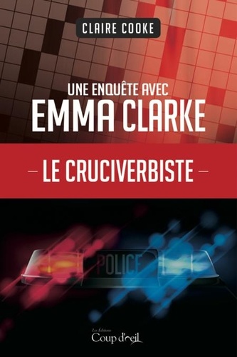 Claire Cooke - Une enquête d'Emma Clarke  : Le cruciverbiste - Une enquête d'Emma Clarke.