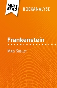 Claire Cornillon et Nikki Claes - Frankenstein van Mary Shelley (Boekanalyse) - Volledige analyse en gedetailleerde samenvatting van het werk.