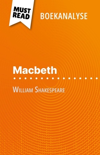 Macbeth van William Shakespeare. (Boekanalyse)