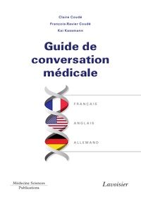Claire Coudé et François-Xavier Coudé - Guide de conversation médicale français-anglais-allemand.