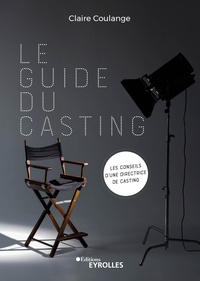 Claire Coulange - Le guide du casting.