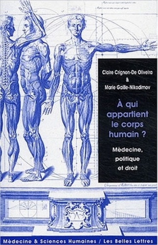 A qui appartient le corps humain ?. Médecine, politique et droit