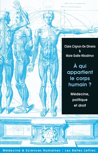A qui appartient le corps humain ?. Médecine, politique et droit