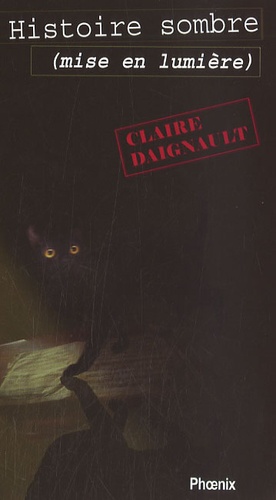 Claire Daignault - Histoire sombre (mise en lumière).