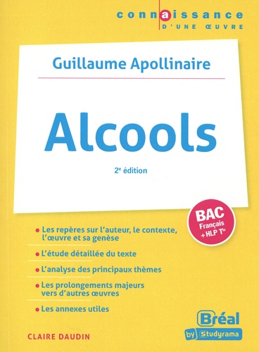Alcools, Bac français + HLP Tle. Guillaume Apollinaire 2e édition