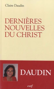 Dernières nouvelles du Christ