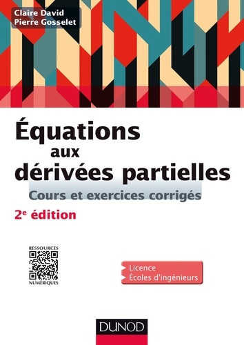 Claire David et Pierre Gosselet - Equations aux dérivées partielles - 2e éd. - Cours et exercices corrigés.