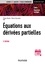 Equations aux dérivées partielles. Cours et exercices corrigés 3e édition