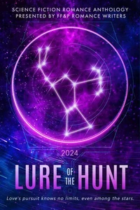 Lure of the Hunt: A FF&amp;P Science Fiction Anthology
