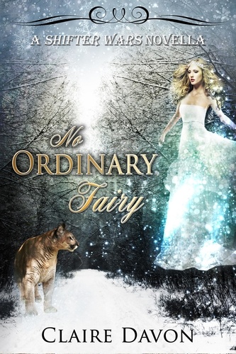  Claire Davon - No Ordinary Fairy - Shifter Wars, #1.