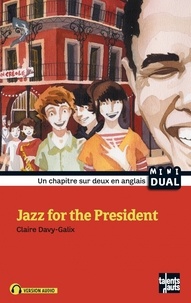 Claire Davy-Galix - Jazz for the president.