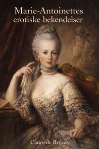 Marie-Antoinettes erotiske bekendelser