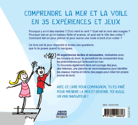 Comprendre la mer et la voile en 35 expériences et jeux. Guide du jeune navigateur