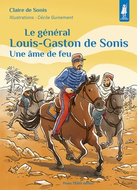 Claire de Sonis - Le général Louis-Gaston de Sonis - Une âme de feu.