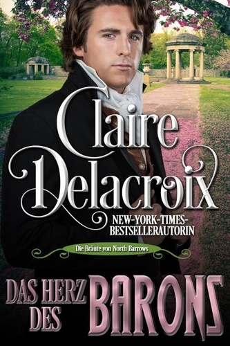  Claire Delacroix et  Anna Grossmann - Das Herz des Barons - Die Bräute von North Barrows, #3.
