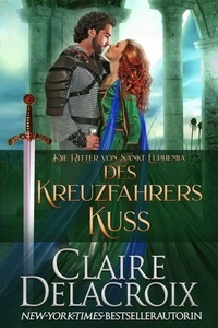 Manuels gratuits pdf télécharger Des Kreuzfahrers Kuss - Die Ritter von Sankt Euphemia, #3 9781990279607