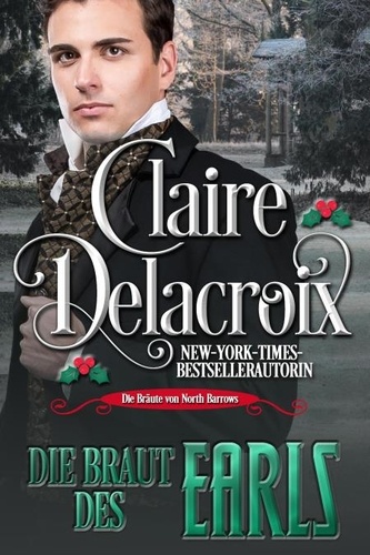  Claire Delacroix et  Anna Grossmann - Die Braut des Earls - Die Bräute von North Barrows, #4.