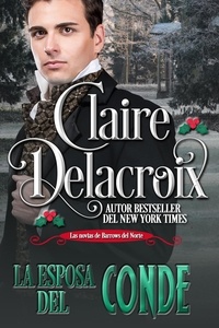  Claire Delacroix - La esposa del conde - Las novias de Barrows del Norte, #4.