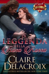 La leggenda della rosa rossa - i gioielli di Kinfairlie, #2